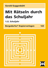 Mit Rätseln durch das Schuljahr - Guggenbühl, Gerold