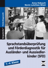 Sprachstandsüberprüfung und Förderdiagnostik - Hobusch, Anna; Lutz, Nevin; Wiest, Uwe