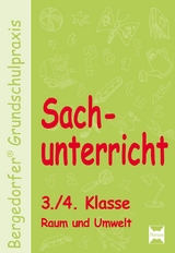 Sachunterricht - 3./4. Klasse, Raum und Umwelt - Mona Dechant, Karl-Walter Kohrs, Joachim Weyers