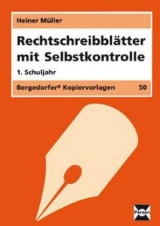 Rechtschreibblätter mit Selbstkontrolle - 1. Kl. - Müller, Heiner
