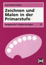 Zeichnen und Malen in der Primarstufe - Putzka, Karl-Heinz