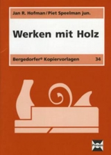 Werken mit Holz - Hofman, Jan R; Speelman, Piet jr