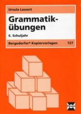 Grammatikübungen - 6. Klasse - Lassert, Ursula