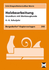 Holzbearbeitung - Erik Dinges, Heinz-Lothar Worm