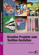 Kreative Projekte zum Textilen Gestalten - Britta Bollenhagen, Hanna Fischer