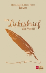 Der Liebesbrief des Vaters - Hans Peter Royer, Hannelore Royer