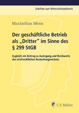 Der geschäftliche Betrieb als "Dritter" im Sinne des § 299 StGB - Maximilian Menn