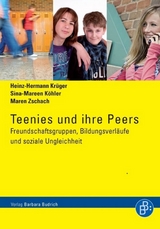 Teenies und ihre Peers - Sina-Mareen Köhler, Heinz-Hermann Krüger, Maren Zschach