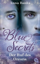 Blue Secrets - Der Ruf des Ozeans -  Anna Banks