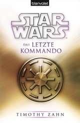 Star Wars? Das letzte Kommando -  Timothy Zahn