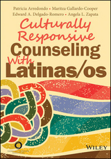 Culturally Responsive Counseling With Latinas/os -  Patricia Arredondo,  Edward A. Delgado-Romero,  Maritza Gallardo-Cooper,  Angela L. Zapata