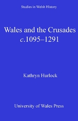 Wales and the Crusades -  Kathryn Hurlock