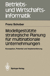 Modellgestützte strategische Planung für multinationale Unternehmungen - Franz Schober