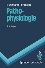 Pathophysiologie - Bühlmann, Albert A.; Froesch, Ernst R.