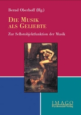 Die Musik als Geliebte - Bernd Oberhoff