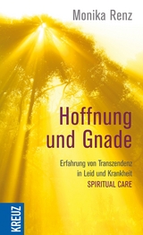 Hoffnung und Gnade - Monika Renz