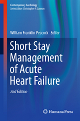 Short Stay Management of Acute Heart Failure - 