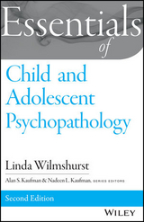 Essentials of Child and Adolescent Psychopathology -  Alan S. Kaufman,  Nadeen L. Kaufman,  Linda Wilmshurst
