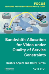 Bandwidth Allocation for Video under Quality of Service Constraints -  Bushra Anjum,  Harry G. Perros