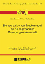 Biomechanik – vom Muskelmodell bis zur angewandten Bewegungswissenschaft - 