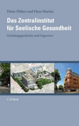 Das Zentralinstitut für Seelische Gesundheit - Heinz Häfner, Hans Martini