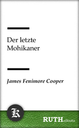 Der letzte Mohikaner - James Fenimore Cooper