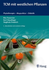 TCM mit westlichen Pflanzen - Traversier, Rita; Staudinger, Kurt; Friedrich, Sieglinde