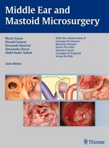 Middle Ear and Mastoid Microsurgery - Sunose, Hiroshi; Russo, Alessandra; Taibah, Abdelkader; Mancini, Fernando; Sanna, Mario