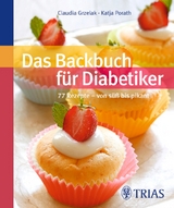 Das Backbuch für Diabetiker - Claudia Grzelak, Katja Porath