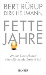 Fette Jahre - Bert Rürup, Dirk Hinrich Heilmann