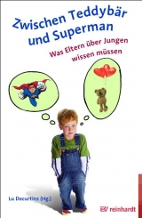 Zwischen Teddybär und Superman - Lu Decurtins