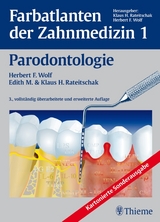 Farbatlanten der Zahnmedizin - Herbert Herbert F. Wolf, Klaus Klaus H. Rateitschak, Edith Edith M. Rateitschak