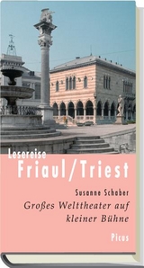 Lesereise Friaul/Triest - Schaber, Susanne