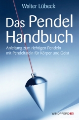 Das Pendel-Handbuch - Walter Lübeck