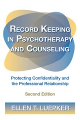 Record Keeping in Psychotherapy and Counseling - Luepker, Ellen T.