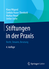 Stiftungen in der Praxis -  Klaus Wigand,  Cordula Haase-Theobald,  Markus Heuel,  Stefan Stolte