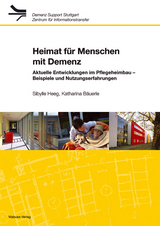 Heimat für Menschen mit Demenz - Sibylle Heeg, Katharina Bäuerle