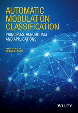 Automatic Modulation Classification - Zhechen Zhu, Asoke K. Nandi