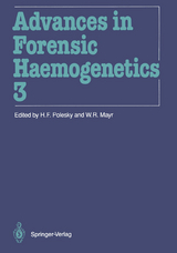 Advances in Forensic Haemogenetics - 