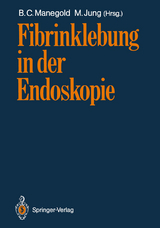 Fibrinklebung in der Endoskopie - 