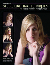 Advanced Studio Lighting Techniques for Digital Portrait Photographers - Norman Phillips