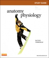 Study Guide for Anatomy & Physiology - Swisher, Linda; Patton, Dr. Kevin T.; Thibodeau, Gary A.