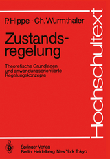 Zustandsregelung - Peter Hippe, Christoph Wurmthaler