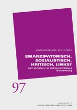 Emanzipatorisch, sozialistisch, kritisch, links? - 