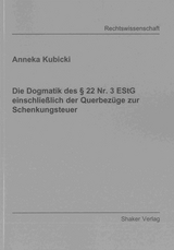 Die Dogmatik des § 22 Nr. 3 EStG einschließlich der Querbezüge zur Schenkungsteuer - Anneka Kubicki