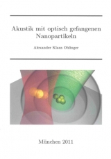 Akustik mit optisch gefangenen Nanopartikeln - Alexander Klaus Ohlinger