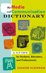 The Media and Communication Dictionary - Sharon Kleinman