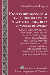 Proceso Historico-Social En la Literatura De Los Primeros Cronistas de la Conquista ge America - Manuel Antonio Arango L.