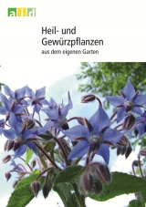 Heil- und Gewürzpflanzen aus dem eigenen Garten - Paul Seitz, Peter Pretscher