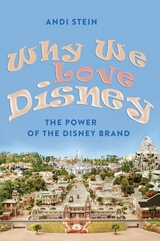 Why We Love Disney - Andi Stein